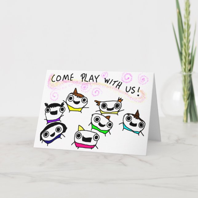 "Come play with us" Card (Front)