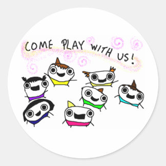 "Come play with us" Classic Round Sticker