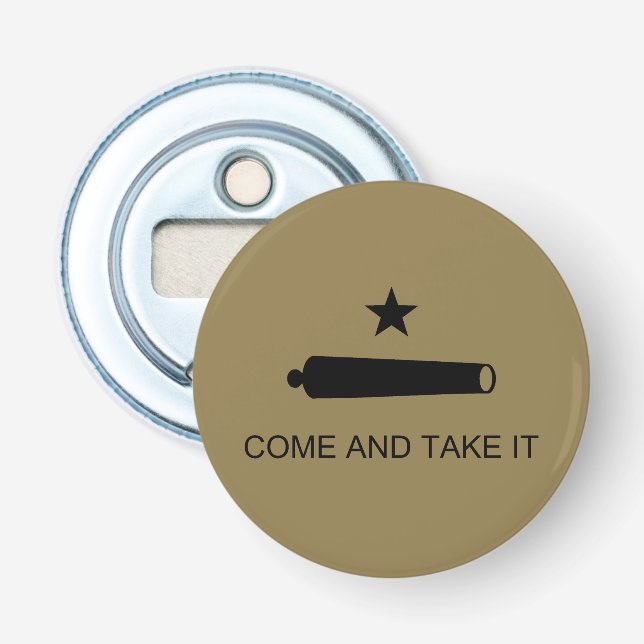 Come & Take It! Texas State battle Flag Bottle Opener (Front)