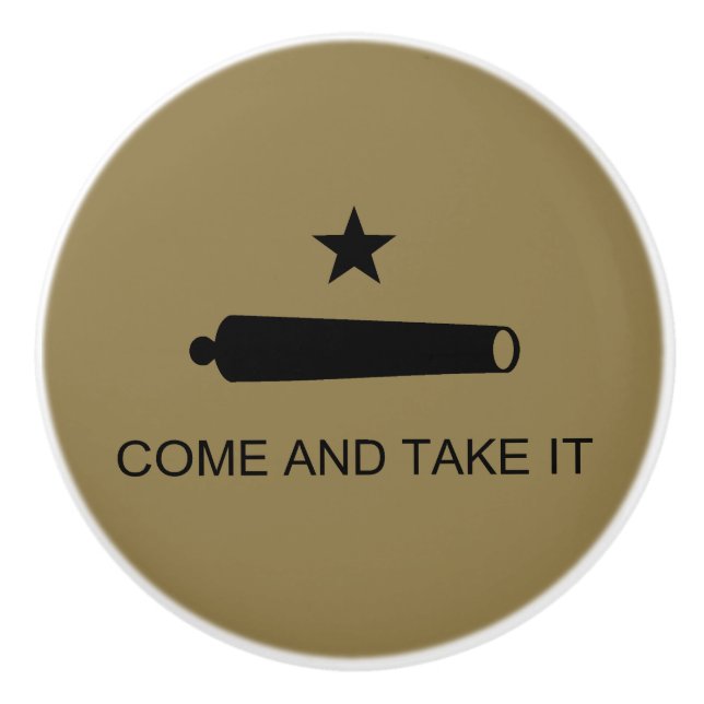 Come & Take It! Texas State battle Flag Ceramic Knob (Front)