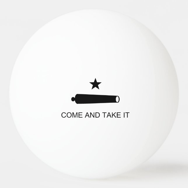 Come & Take It! Texas State battle Flag Ping Pong Ball (Front)