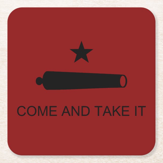 Come & Take It! Texas State battle Flag Square Paper Coaster (Front)