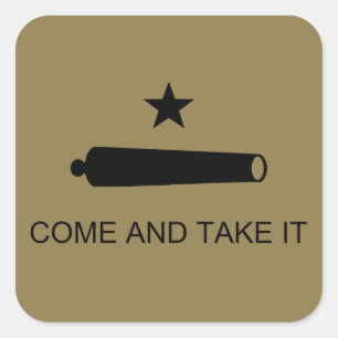 Come & Take It! Texas State battle Flag Square Sticker