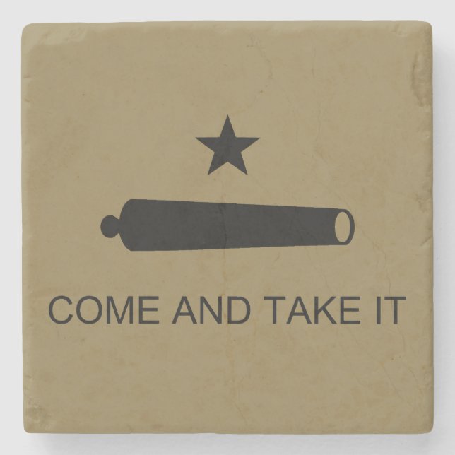 Come & Take It! Texas State battle Flag Stone Coaster (Front)
