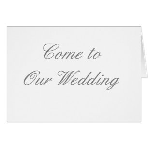 Come To Our Wedding Grey The MUSEUM Zazzle Gifts
