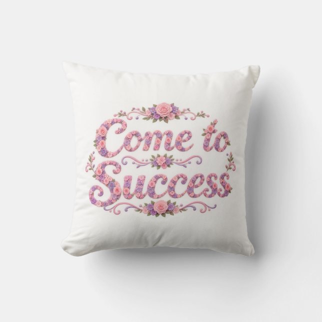 Come to Success  Cushion (Front)