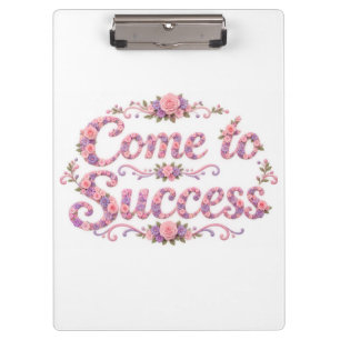 Come to Success Floral Motivational Spiral Clipboard
