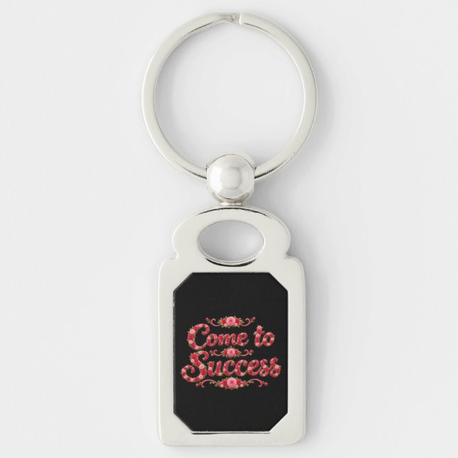 Come to Success  Key Ring (Front)