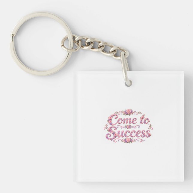 Come to Success  Key Ring (Front)