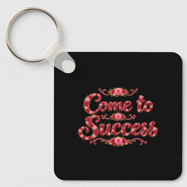 Come to Success  Key Ring (Front)