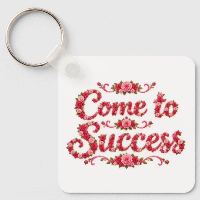 Come to Success  Key Ring (Front)