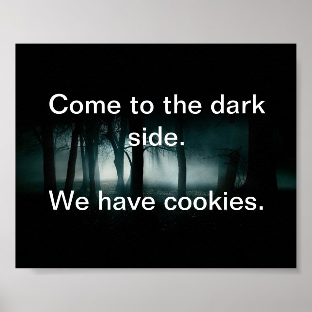 Come to the dark side. We have cookies. Poster (Front)