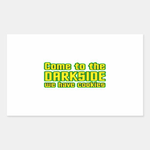Come to the Darkside we have Cookies Rectangular Sticker