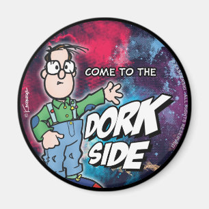 Come To The Dork Side Magnet