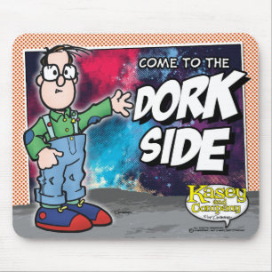 Come To The Dork Side Mouse Pad