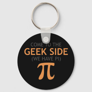 Come to the Geek Side - We Have Pi Key Ring