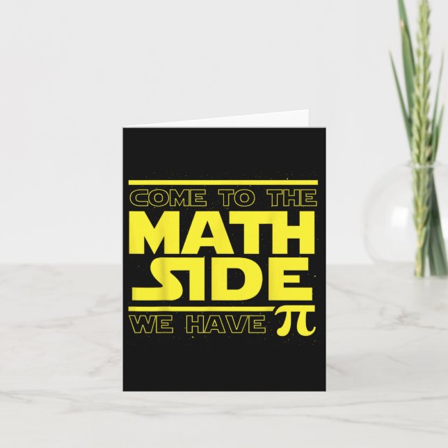 Come To The Math Side We Have Pi Funny Pi Day  Card (Front)