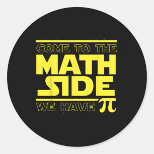 Come To The Math Side We Have Pi Funny Pi Day Classic Round Sticker