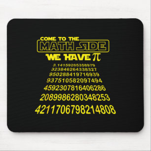 Come To The Math Side We Have Symbol Funny E Day S Mouse Pad
