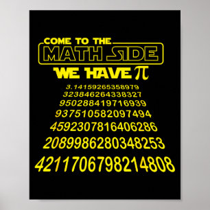 Come To The Math Side We Have Symbol Funny E Day S Poster