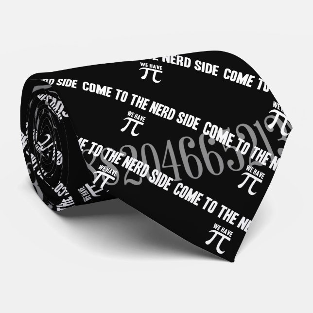 Come To The Nerd Side for Pi Tie (Rolled)