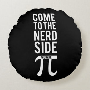 Come To The Nerd Side Round Cushion