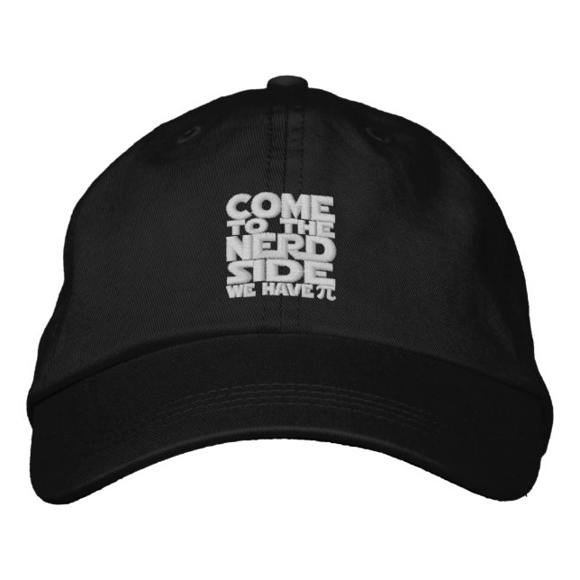 Come To The Nerd Side We Have Pi Embroidered Hat (Front)