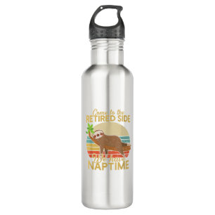 Come To The Retired Side We Have Naptime Retiremen 710 Ml Water Bottle