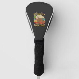 Come To The Retired Side We Have Naptime Retiremen Golf Head Cover
