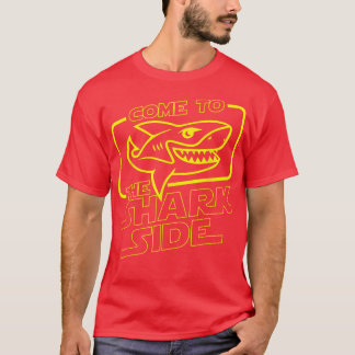 Come To The Shark SideFunny Shark Lover Ocean Wild T-Shirt