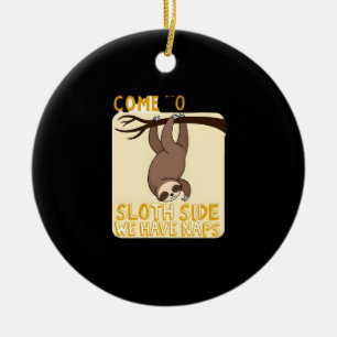 Come To The Sloth Side T-Shirt - Funny Sloth Pun ( Ceramic Tree Decoration