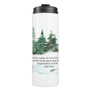 Come To The Wood Muir Quote Forest  Thermal Tumbler