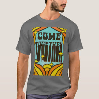 come together design T-Shirt