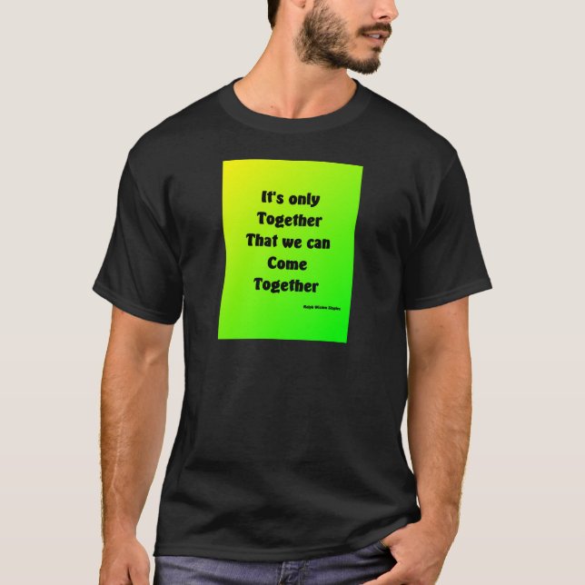 come together T-Shirt (Front)