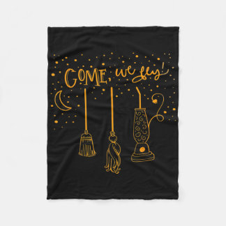 Come We Fly Funny Happy Halloween Witch Hocus Pocu Fleece Blanket