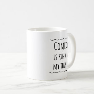 Comedian Comedy Gift Coffee Mug