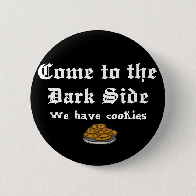 Comedy Button, Come to the Dark Side 6 Cm Round Badge (Front)
