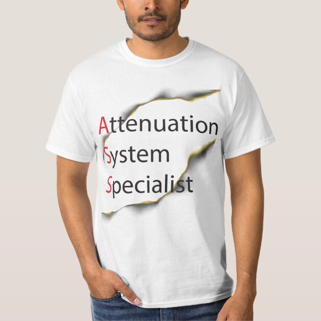 Comedy Funny Attenuation System Specialist T-Shirt (Front)