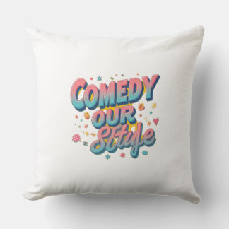 Comedy Our Style Cushion
