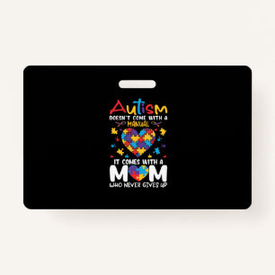 Comes With A Mom Who Never Gives Up Inspirational ID Badge