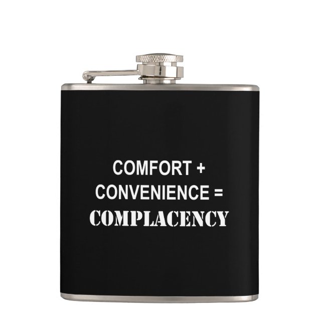 Comfort + Convenience = Complacency Hip Flask (Front)