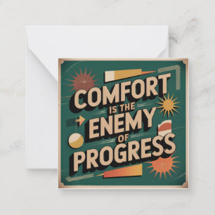 Comfort Is The Enemy Of Progress Card
