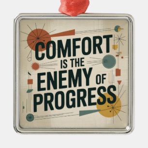 Comfort Is The Enemy Of Progress Metal Tree Decoration