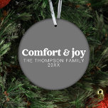 Comfort & Joy Modern Minimalist Grey Christmas Ornament<br><div class="desc">Embrace the holiday season with our "Comfort & Joy" Modern Minimalist Grey Christmas Ornament. This shatterproof Christmas ornament combines a contemporary design with a touch of elegance, making it a perfect addition to your holiday decor. Personalise this ornament to make it truly yours by adding a cherished family photo or...</div>
