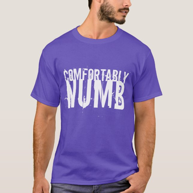 Comfortably Numb T-Shirt (Front)