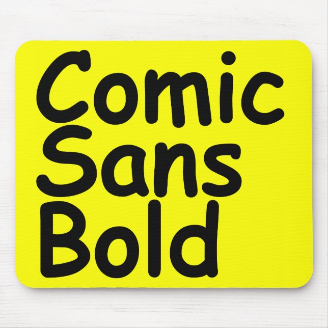 comic sans bold mouse pad (Front)