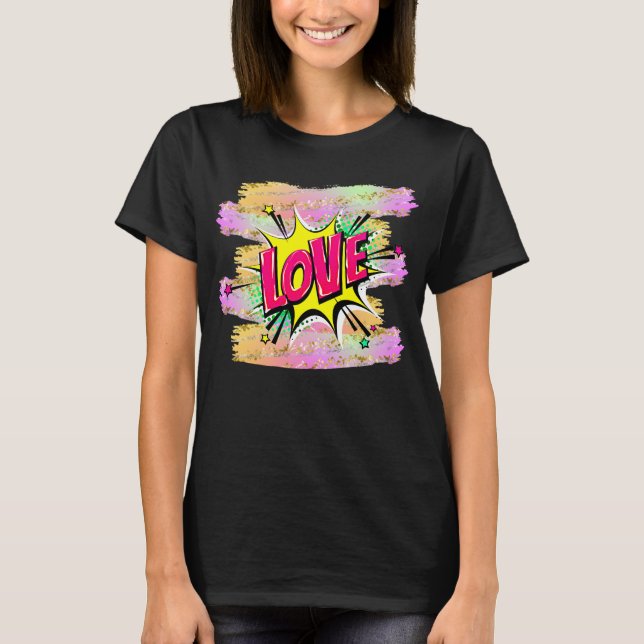 Comic Style Pop Art Retro Yellow Pink LOVE T-Shirt (Front)