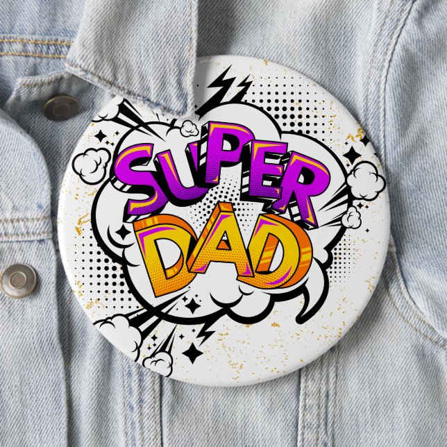 Comic Super Dad Colossal 6" round  6 Cm Round Badge (In Situ)