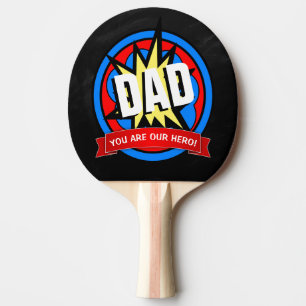 Comic You are our Hero! Dad Ping Pong Paddle