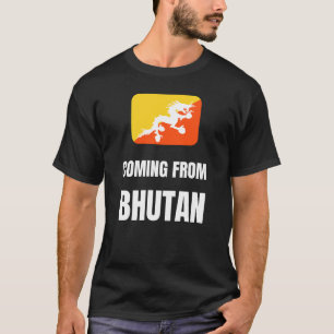 Coming from Bhutan T-Shirt